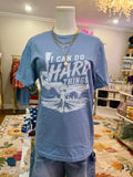 I Can Do Hard Things Texas Graphic Tee